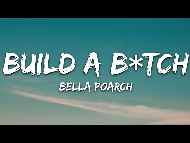 Bella Poarch - Build a B*tch (Lyrics) class=