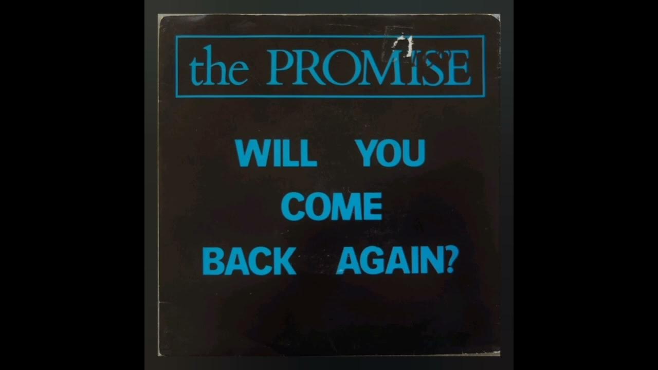 the-promise-will-you-come-back-again-1985-youtube