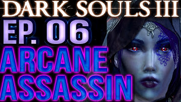 Dark Souls 3 INT/DEX [BLIND Gameplay] Sorcerer/Assassin Build (Part 6) Let