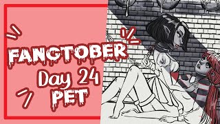 FANGTOBER 2020 | Day 24: Pet