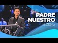 Padre Nuestro - Danilo Montero | Prédicas Cristianas 2021