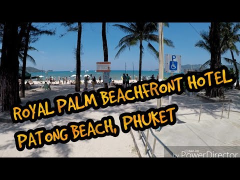 ROYAL PALM BEACHFRONT HOTEL , PATONG BEACH, PHUKET