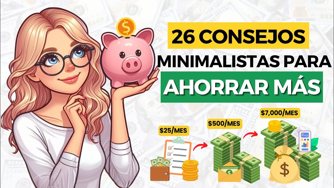 💰 25 Consejos Infalibles Para AHORRAR DINERO y Vivir Mejor con Menos ...