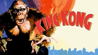 Everything you need to know about King Kong 1933