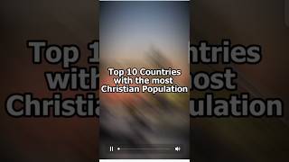 Top 10 Christian Countries in 2025! ✝️ #Shorts