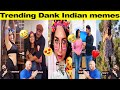 Trending dank indian memes ep 148  wah kya scene hai  memes  indian memes compilation 7star memes