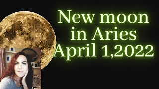 New moon in Aries April 1,2022