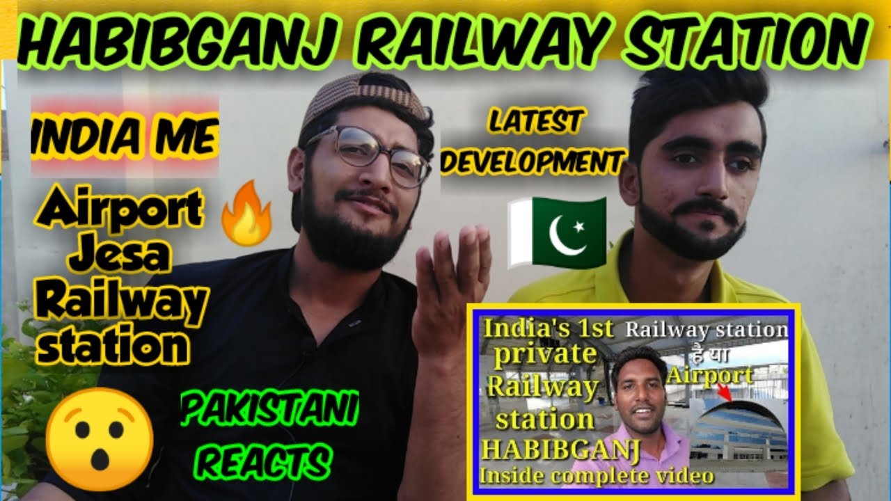 Pakistani Reacts to Habibganj railway station redevelopment  India's first private railway station