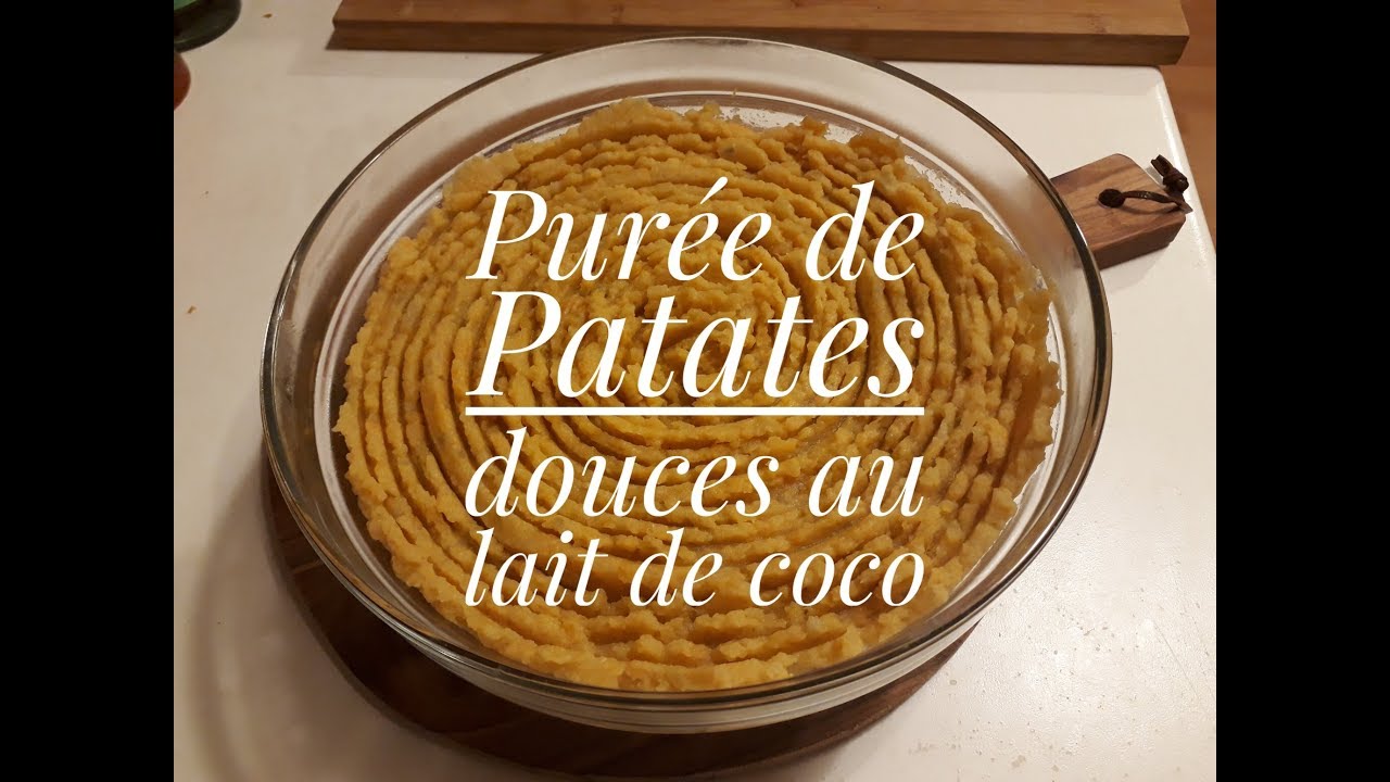 Recette De Ma Purée De Patates Douces Au Lait De Coco