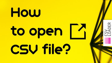 How to Open CSV file (in Excel and Google Sheets)
