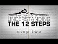 Understanding the 12 steps  step two