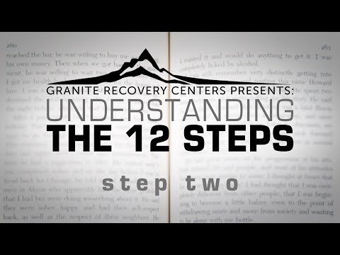 Understanding The 12 Steps - STEP TWO