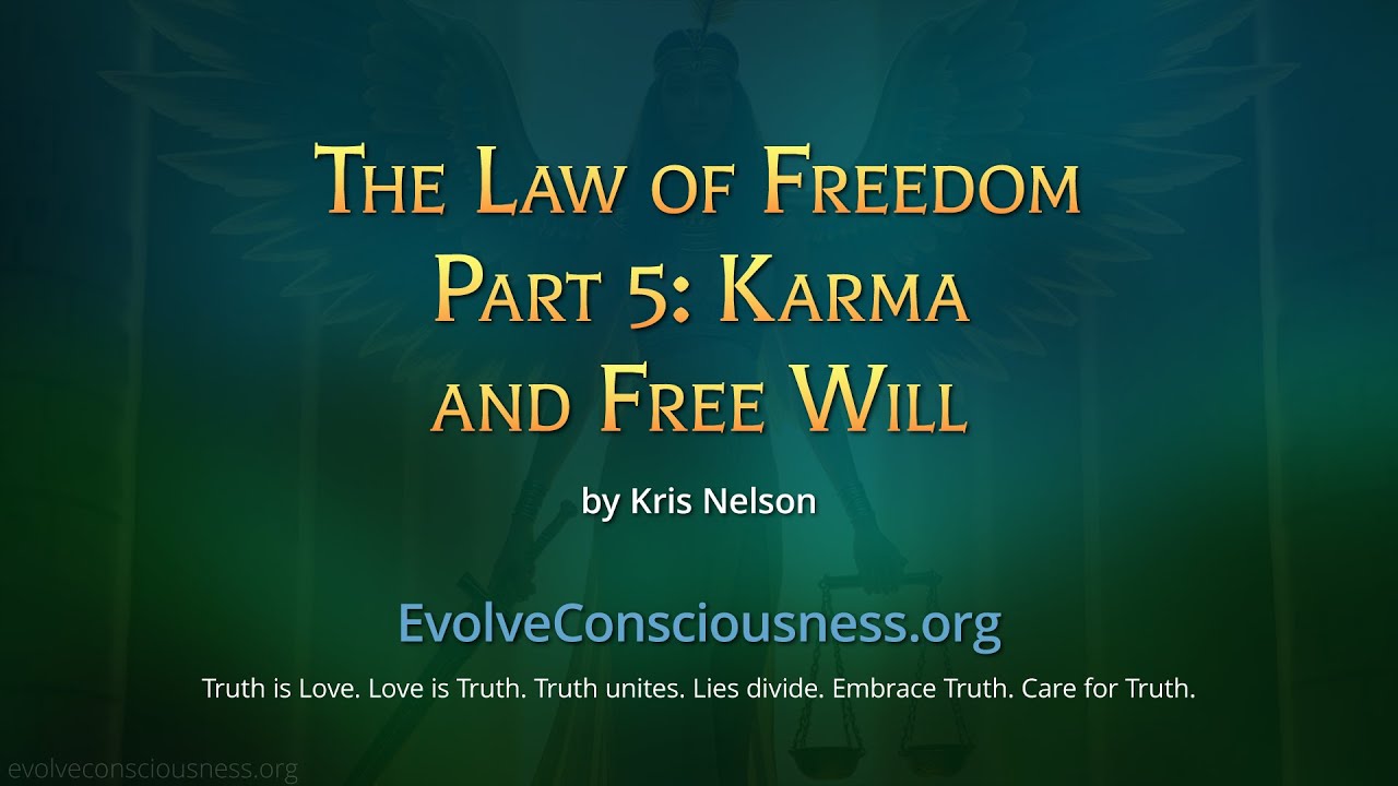 The Law of Freedom, Part 5: Karma and Free Will - YouTube