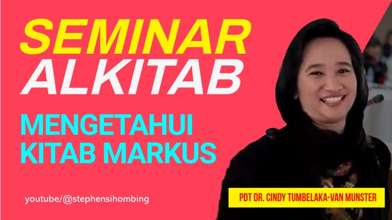 SEMINAR ALKITAB: MENGETAHUI KITAB MARKUS #alkitab #kitabmarkus @stephensihombing