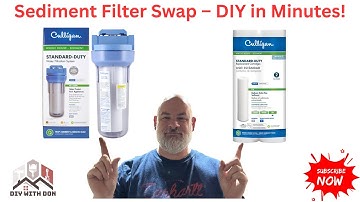 When & How to Replace Your Culligan Whole House Sediment Filter