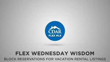 CDAR FLEX Wednesday Wisdom - Block Reservations for Vacation Rental Listings