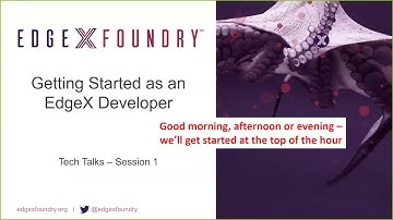 Getting set up as an EdgeX developer (Session 1)