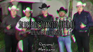 Herencia de Grandes - Se despide Juanito (LETRA)