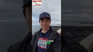 Would I have been happy if I stayed in Hawaii?