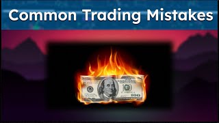 Trading Mistakes to Avoid for ANY Trading Strategy!
