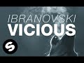 Ibranovski  vicious original mix