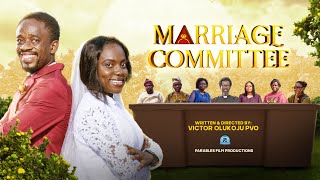MARRIAGE COMMITTEE || Written & Directed By Victor Olukoju