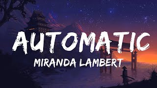 Miranda Lambert - Automatic |  Lyrics vibes