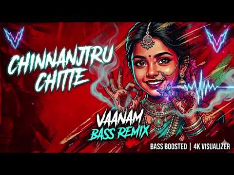 Chinnanjiru Chitte Remix  | சின்னஞ்சிறு சிட்டே | Tamil EDM Remix | Vaanam Bass [4K Visualizer]