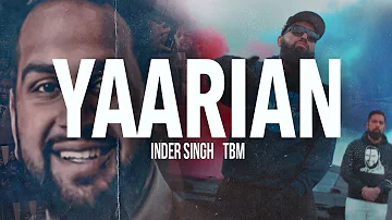 YAARIAN (Official Video) Inder Singh Ft.TBM | Kris Thind Tribute