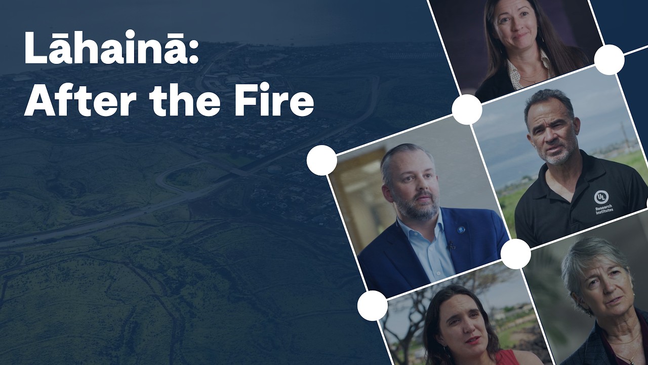 Lāhainā Fire: How ULRI’s Fire Safety Science Changed Hawaiʻi's Wildfire Laws