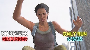 No Return ● Daily Run on Grounded as Marlene (6/3/25)