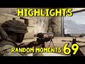 Highlights: Random Moments #69