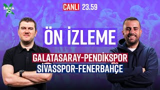 Galatasaray - Pendi̇kspor Fenerbahçe - Si̇vasspor Maç Önü Sinan Yılmaz Ve Hasan Hüseyin Alimoğlu 