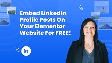 How to Embed LinkedIn Profile Posts on Elementor?
