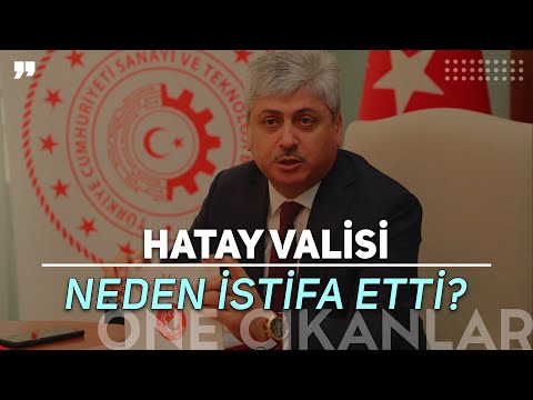 HATAY VALİSİ RAHMİ DOĞAN NEDEN İSTİFA ETTİ?