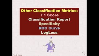 Classification Metrics: F1 Score, Classification Report, Specificity, AUC-ROC, and LogLoss