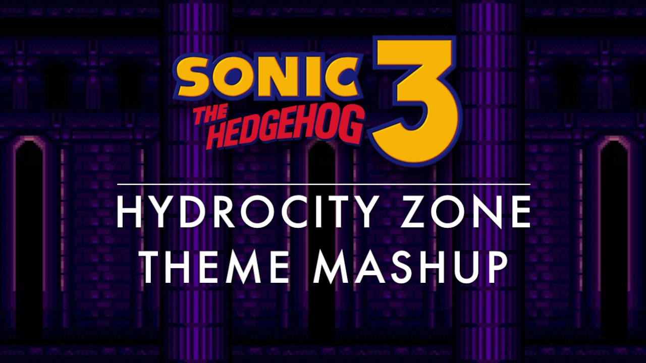 Hydrocity Zone Act 1 Theme Mashup (Sonic 3/Mania) YouTube