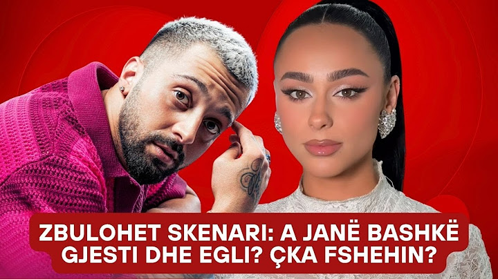 ZBULOHET GJITHÇKA: A janë bashk Gjesti dhe Egli? Çka fshehin të dy nga publiku?