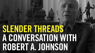 Celebrity Slender Threads: A Conversation with Robert A. Johnson Net Worth