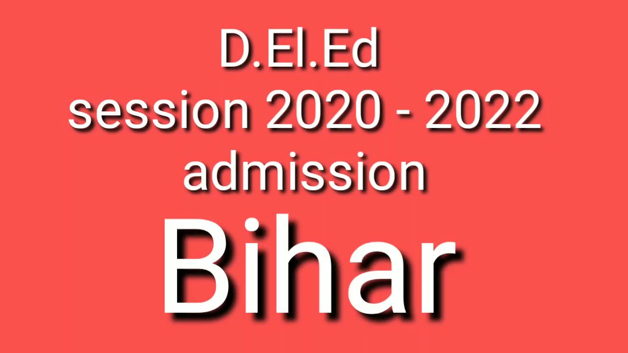 D.El.Ed. admission ( Bihar ) session 2020 - 2022 / # part 131