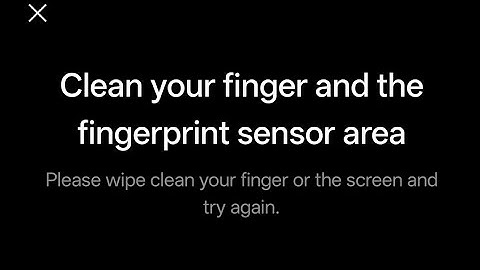 Fix Clean your finger and the fingerprint sensor area fingerprint sensor area Remove an dirt  error