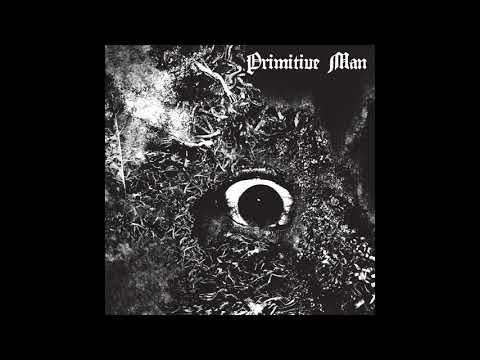 Primitive Man - Immersion (Full Album)