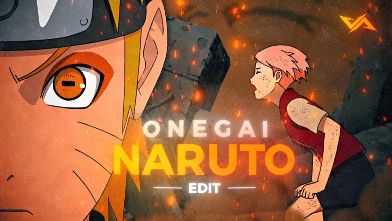 ONEGAI NARUTO - EDIT 4K