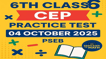 Class 6 | CEP Practice Test 2025 | PSEB | 04 October 2025 | Dedicated to Math (D2M)
