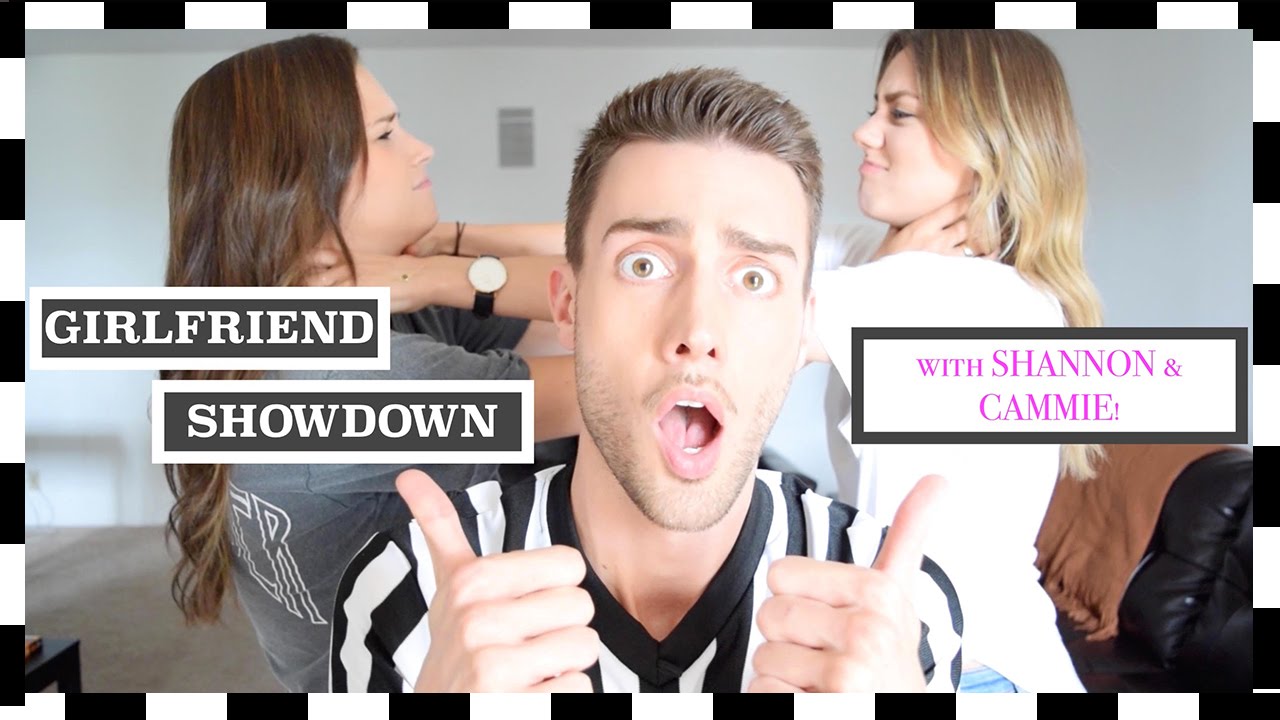 GIRLFRIEND SHOWDOWN (w/ Shannon & Cammie!)