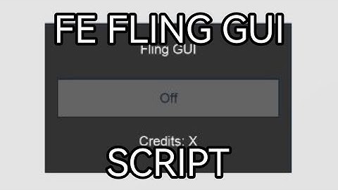 FE FLING GUI SCRIPT