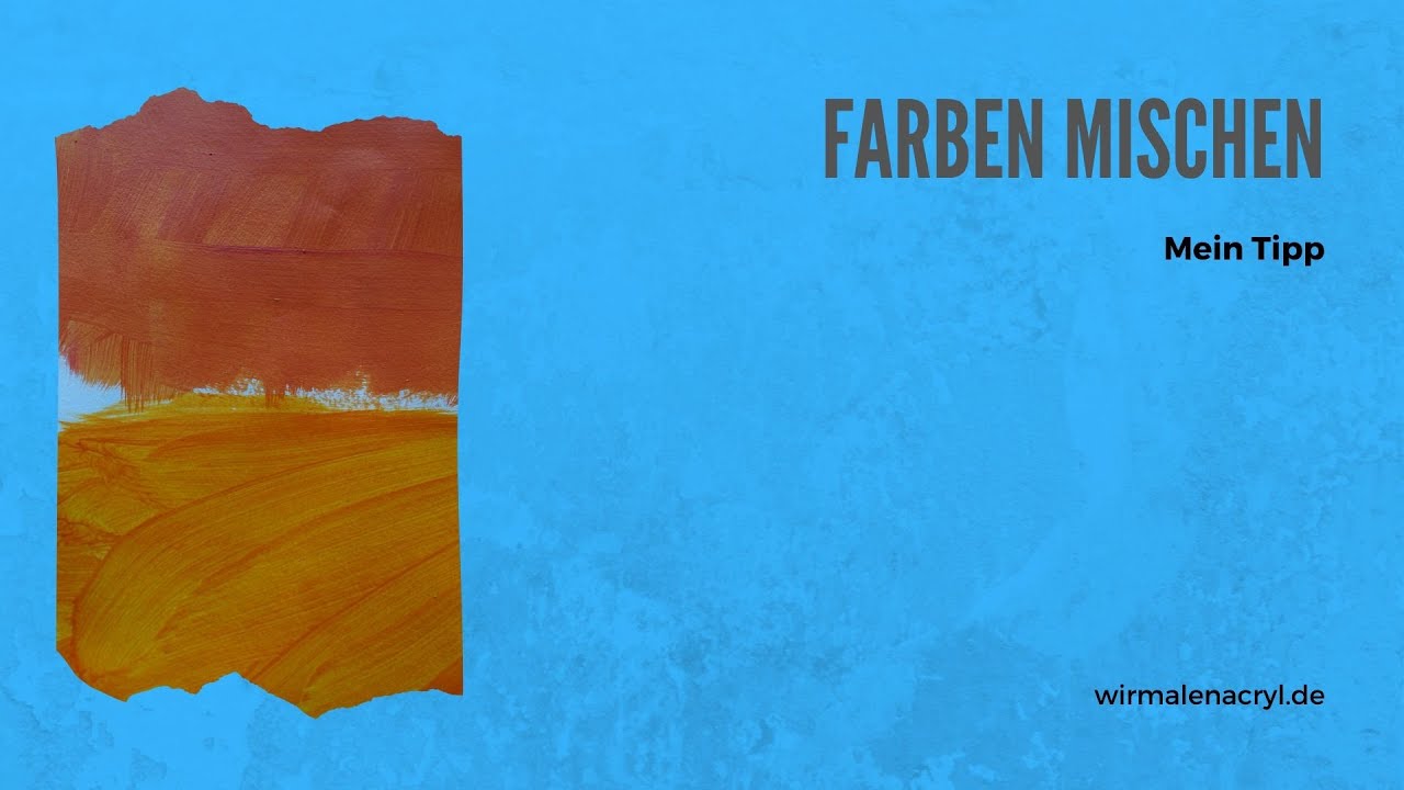 Malen mit Acrylfarben - Farben mischen - YouTube