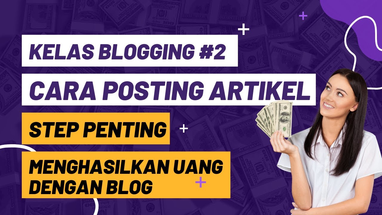 Cara Membuat Postingan Artikel di Blogger.com 2022 - Cara Cari Duit