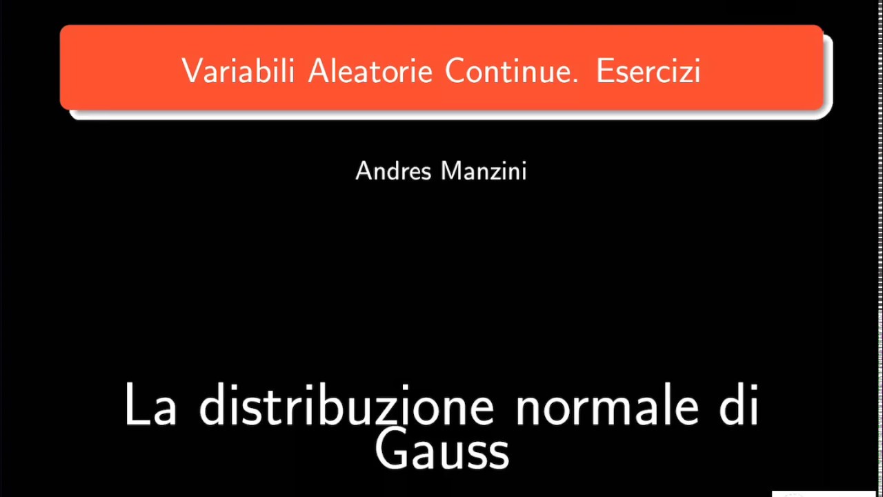 [Variabili aleatorie continue] La distribuzione normale (di Gauss)