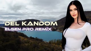 Elsen Pro _ Kamila Rahimova - Del Kandom Dj Remix #dj #djremix #elsenpro